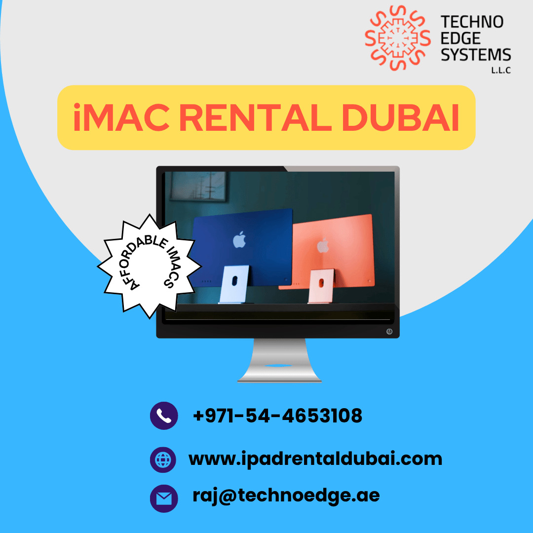 Flexible iMac Rental in Dubai for Businesses